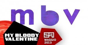 My Bloody Valentine - Roma 29 maggio 2013